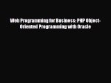 [PDF] Web Programming for Business: PHP Object-Oriented Programming with Oracle [PDF] Full