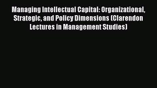 Download Managing Intellectual Capital: Organizational Strategic and Policy Dimensions (Clarendon