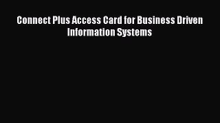 PDF Connect Plus Access Card for Business Driven Information Systems Free Books