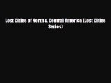 PDF Lost Cities of North & Central America (Lost Cities Series) Ebook