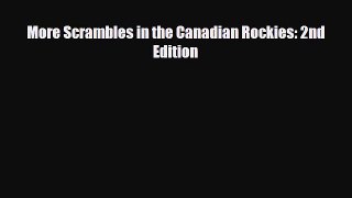 PDF More Scrambles in the Canadian Rockies: 2nd Edition Free Books