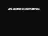 [PDF] Early American Locomotives (Trains) Download Online