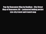 Download Pop-Up Vancouver Map by VanDam - City Street Map of Vancouver BC - Laminated folding