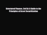 [PDF] Structured Finance 3rd Ed: A Guide to the Principles of Asset Securitization Download