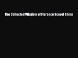 [PDF] The Collected Wisdom of Florence Scovel Shinn Download Full Ebook