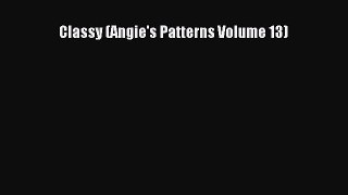 Read Classy (Angie's Patterns Volume 13) Ebook Free