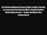 Read The Harvard Medical School Guide to Men's Health: Lessons from the Harvard Men's Health