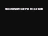 PDF Hiking the West Coast Trail: A Pocket Guide PDF Book Free