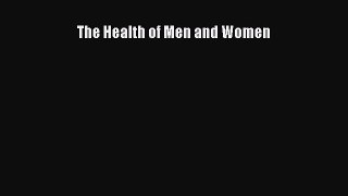 Download The Health of Men and Women Ebook Free
