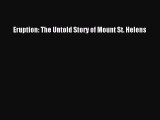 Read Eruption: The Untold Story of Mount St. Helens Ebook Online