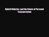 [PDF] Hybrid Vehicles: and the Future of Personal Transportation Download Full Ebook