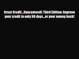 [PDF] Great Credit...Guaranteed!: Third Edition: Improve your credit in only 90 days...or your