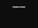 [PDF] Growing a Fortune Download Online