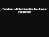 PDF Photo Guide to Birds of Costa Rica (Zona Tropical Publications) PDF Book Free