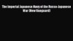 Download The Imperial Japanese Navy of the Russo-Japanese War (New Vanguard) PDF Free