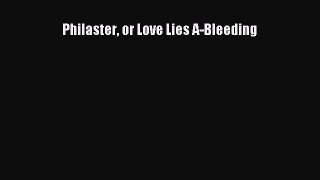 Read Philaster or Love Lies A-Bleeding PDF Free