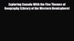 Download Exploring Canada With the Five Themes of Geography (Library of the Western Hemisphere)