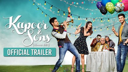 Kapoor & Sons - Official Trailer - Sidharth Malhotra, Alia Bhatt, Fawad Khan