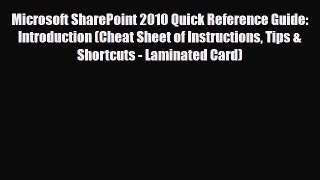 PDF Microsoft SharePoint 2010 Quick Reference Guide: Introduction (Cheat Sheet of Instructions