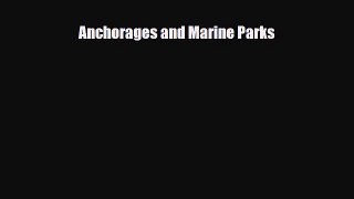 PDF Anchorages and Marine Parks PDF Book Free
