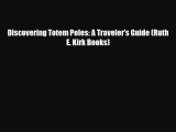 PDF Discovering Totem Poles: A Traveler's Guide (Ruth E. Kirk Books) Free Books