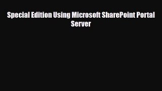 Download Special Edition Using Microsoft SharePoint Portal Server [PDF] Online