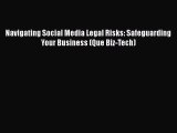 Download Navigating Social Media Legal Risks: Safeguarding Your Business (Que Biz-Tech) [Download]