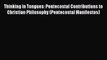 Read Thinking in Tongues: Pentecostal Contributions to Christian Philosophy (Pentecostal Manifestos)