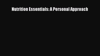 Read Nutrition Essentials: A Personal Approach Ebook Online