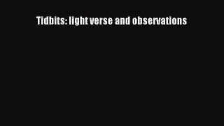 Read Tidbits: light verse and observations PDF Online