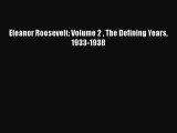 Download Eleanor Roosevelt: Volume 2  The Defining Years 1933-1938  Read Online
