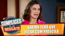 Safira terá que cuidar de Priscila durante viagem