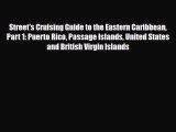 PDF Street's Cruising Guide to the Eastern Caribbean Part 1: Puerto Rico Passage Islands United
