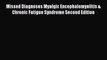 [PDF] Missed Diagnoses Myalgic Encephalomyelitis & Chronic Fatigue Syndrome Second Edition