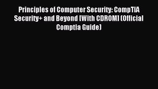 Read Principles of Computer Security: CompTIA Security+ and Beyond [With CDROM] (Official Comptia