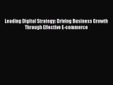 [Download] Leading Digital Strategy: Driving Business Growth Through Effective E-commerce [PDF]