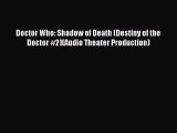 Read Doctor Who: Shadow of Death (Destiny of the Doctor #2)(Audio Theater Production) Ebook