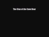 Read The Clan of the Cave Bear Ebook Free