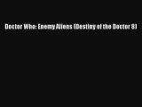 Download Doctor Who: Enemy Aliens (Destiny of the Doctor 8) Ebook Free