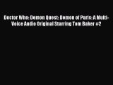 Download Doctor Who: Demon Quest: Demon of Paris: A Multi-Voice Audio Original Starring Tom