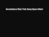 Download Ascendance (Star Trek: Deep Space Nine) PDF Free