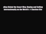 [PDF] eBay Global the Smart Way: Buying and Selling Internationally on the World's #1 Auction