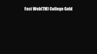 [PDF] Fast Web(TM) College Gold Read Online