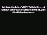 Read Lab Manual for Palmer's MCITP Guide to Microsoft Windows Server 2008 Server Administration