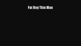 Download Fat Boy Thin Man PDF Online