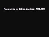 [PDF] Financial Aid for African Americans 2014-2016 Read Full Ebook