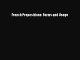 [PDF] French Prepositions: Forms and Usage [Download] Online