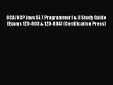 Read OCA/OCP Java SE 7 Programmer I & II Study Guide (Exams 1Z0-803 & 1Z0-804) (Certification