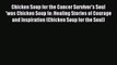 [PDF] Chicken Soup for the Cancer Survivor's Soul                 *was Chicken Soup fo: Healing