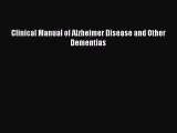 Read Clinical Manual of Alzheimer Disease and Other Dementias PDF Free